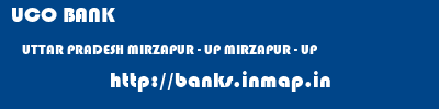 UCO BANK  UTTAR PRADESH MIRZAPUR - UP MIRZAPUR - UP   banks information 